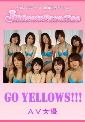 【無修正】 Go yellows!!!  ＡＶ女優